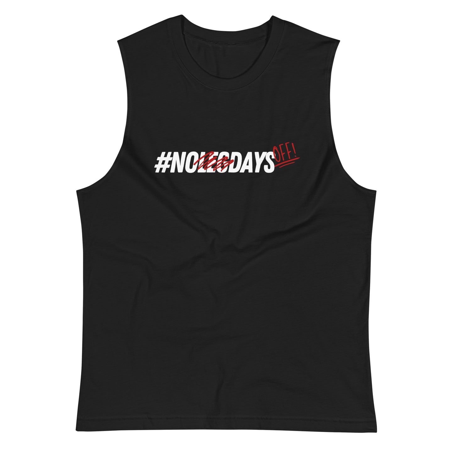 No Days Off Muscle Shirt - Men's